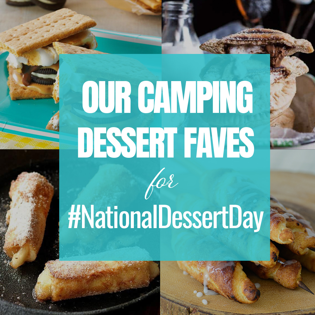 #NationalDessertDay – Our Camping Dessert Faves